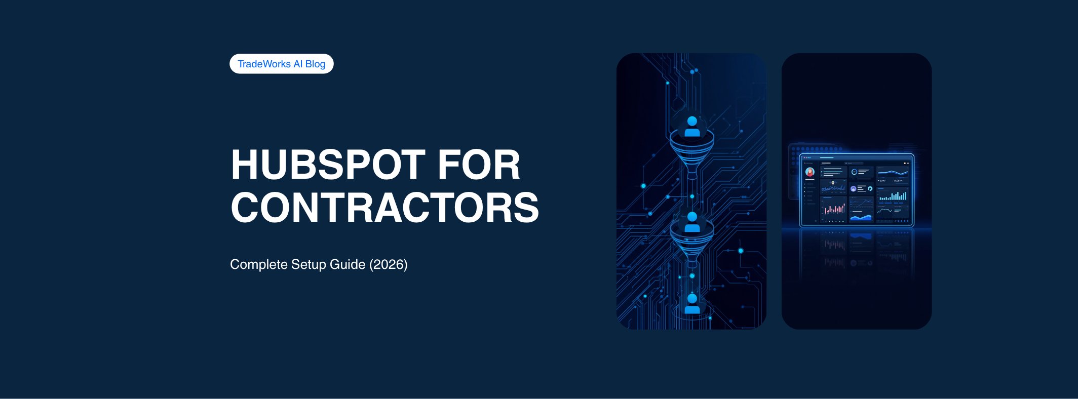 HubSpot for Contractors: Complete Setup Guide (2026)