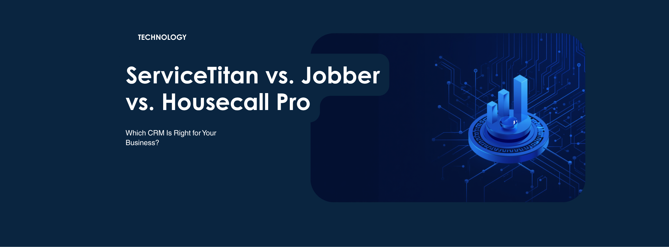 ServiceTitan vs. Jobber vs. Housecall Pro: Which CRM Is Right?